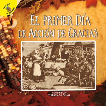 Paperback El Primer Día de Acción de Gracias: The First Thanksgiving [Spanish] Book