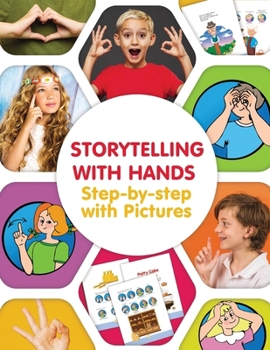 Storytelling with Hands. Step-by-step with Pictures