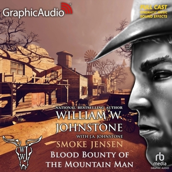 Blood Bounty of the Mountain Man [Dramatized Adaptation]: Smoke Jensen 52