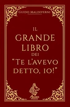 Paperback Il Grande Libro dei "Te l'avevo detto, io!" [Italian] Book