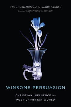 Paperback Winsome Persuasion: Christian Influence in a Post-Christian World Book