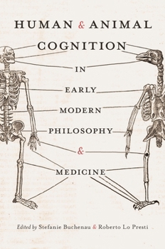 Hardcover Human and Animal Cognition in Early Modern Philosophy and Medicine Book