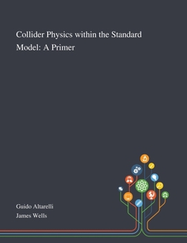 Paperback Collider Physics Within the Standard Model: A Primer Book