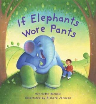 Hardcover If Elephants Wore Pants Book