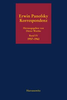 Hardcover Erwin Panofsky. Band IV: Korrespondenz 1957-1961 [German] Book