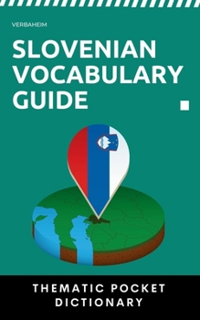 Slovenian Vocabulary Guide: Thematic Dictionary