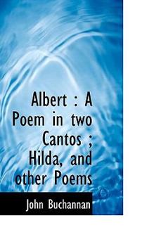 Paperback Albert: A Poem in Two Cantos; Hilda, and Other Poems Book