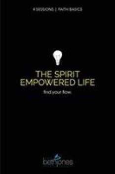 Paperback Faith Basics on the Spirit Empowered Life: Find Your Flow Book