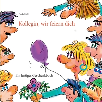 Paperback Kollegin, wir feiern dich [German] Book