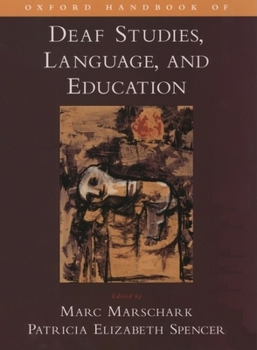 Hardcover Oxford Handbook of Deaf Studies, Language, and Education Book