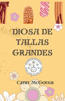 Diosa de Tallas Grandes - A Noveleta (Spanish Edition)