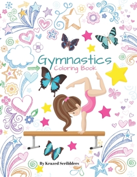 Paperback Gymnastics Coloring Book By Krazed Scribblers: Gymnast Coloring Book & Sketch Paper Combo Gift For Girls Book