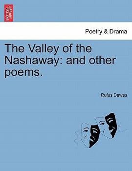 Paperback The Valley of the Nashaway: And Other Poems. Book