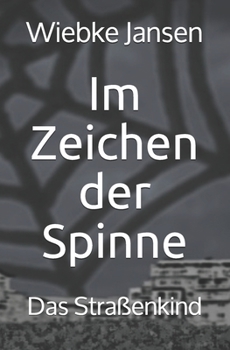 Paperback Im Zeichen der Spinne: Das Straßenkind [German] Book