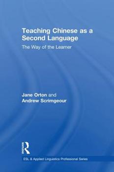 Hardcover Teaching Chinese as a Second Language: The Way of the Learner Book