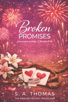 Paperback Broken Promises - Book 1 - The Broken Trilogy Book