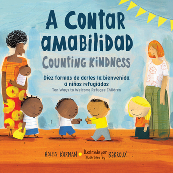 Paperback A Contar Amabilidad / Counting Kindness (Spanish Bilingual Edition): Diez Formas de Darles La Bienvenida a Niños Refugiados Book
