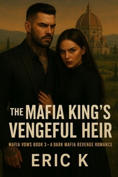 Paperback The Mafia King's Vengeful Heir: Mafia Vows book 3 - A Dark Mafia Revenge Romance Book
