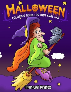 Halloween Coloring Book for Kids Ages 4 - 8: Happy Halloween for Toddlers