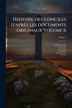 Paperback Histoire des conciles d'après les documents originaux Volume 6 [French] Book