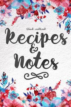 Blank Cookbook Recipes & Notes: (Cooking Gifts Series)