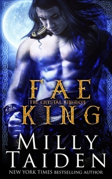 Le Roi Des Faes: Une Romance Paranormale (Le Royaume De Cristal) (French Edition) - Book #1 of the Crystal Kingdom