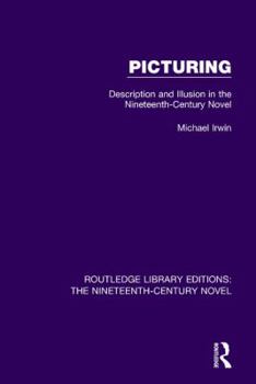 Paperback Picturing: Description and Illusion in the Nineteenth Century Novel Book