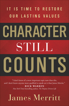 Paperback Character Still Counts: It Is Time to Restore Our Lasting Values Book
