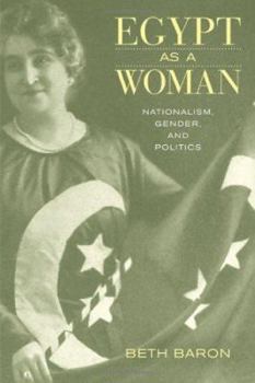 Hardcover Egypt as a Woman: Nationalism, Gender, and Politics Book