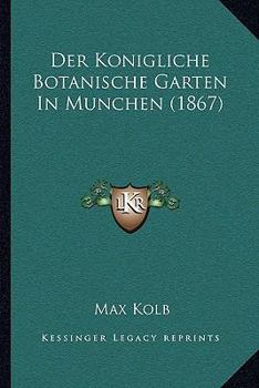 Der k�nigliche botanische Garten in M�nchen.