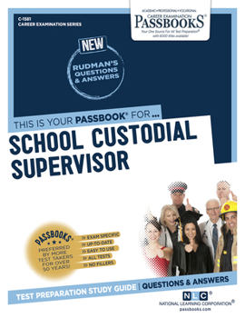 Paperback School Custodial Supervisor (C-1581): Passbooks Study Guide Volume 1581 Book