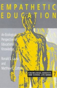 Paperback Empathetic Education: An Ecological Perspective on Educational Knowledge Book