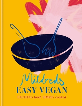 Hardcover Mildreds Easy Vegan: Exciting Food, Simply Cooked Book