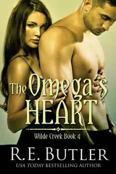 The Omega's Heart - Book #4 of the Wilde Creek