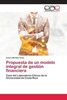 Paperback Propuesta de un modelo integral de gestión financiera [Spanish] Book