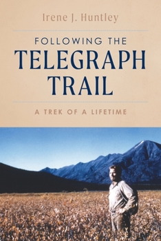 Paperback Following the Telegraph Trail: A Trek of a Lifetime Book