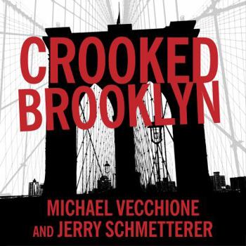 MP3 CD Crooked Brooklyn: Taking Down Corrupt Judges, Dirty Politicians, Killers, and Body Snatchers Book