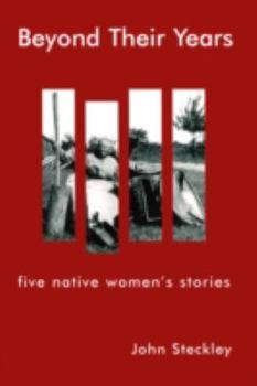 Paperback Beyond Their Years: Five Native Women's Stories Book