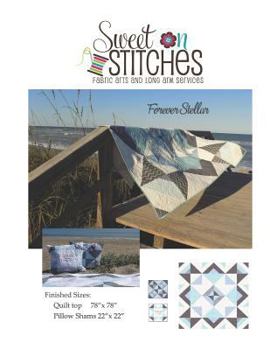 Paperback Forever Stellar: Quilt Pattern from Sweet on Stitches Book