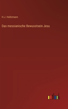 Das messianische Bewusstsein Jesu (German Edition)