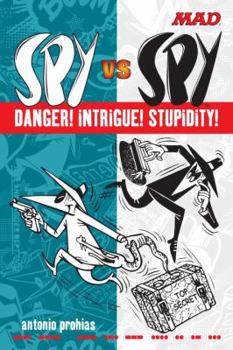 Paperback Spy vs Spy Danger! Intrigue! Stupidity! (Mad Magazine) Book
