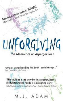 Paperback Unforgiving: The Memoir of an Asperger Teen Book