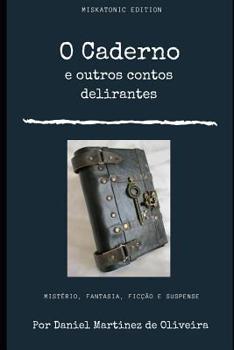 Paperback O caderno e outros contos delirantes [Portuguese] Book