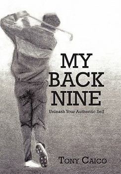 Hardcover My Back Nine: Unleash Your Authentic Self Book