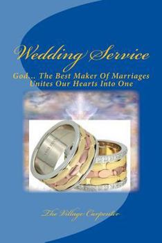 Paperback Wedding Service: God? The Best Maker Of Marriages Unites Our Hearts Into One Book