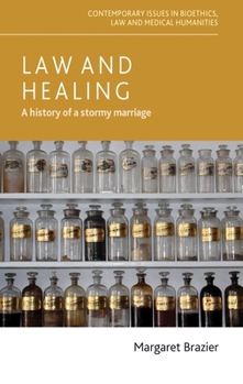 Hardcover Law and Healing: A History of a Stormy Marriage Book