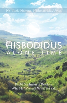 Paperback Hisbodidus Alone Time Book