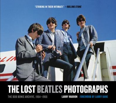 Hardcover The Lost Beatles Photographs: The Bob Bonis Archive, 1964-1966 Book