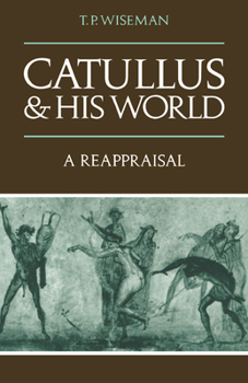 Paperback Catullus and His World: A Reappraisal Book