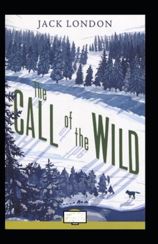 Paperback The Call of the Wild Annotated Book